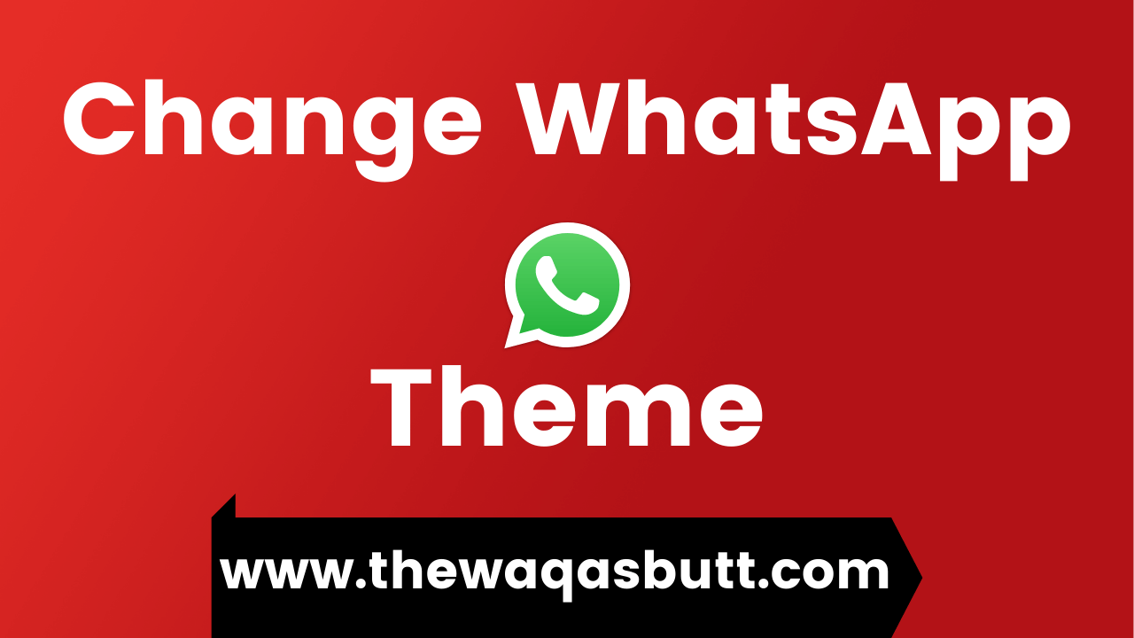 Change WhatsApp Theme
