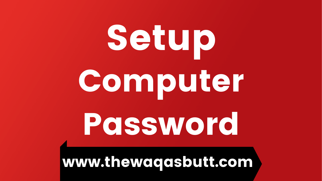 How to Set Password On Computer Desktop or Laptop