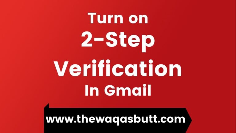 How to Turn On 2-Step Verification In Gmail