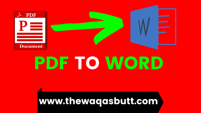 How to Convert PDF File to Word File (PDF to Word) The Waqas Butt