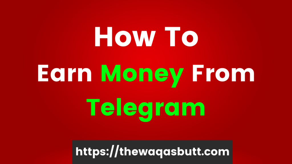 How To Make Money From Telegram Channel 2022