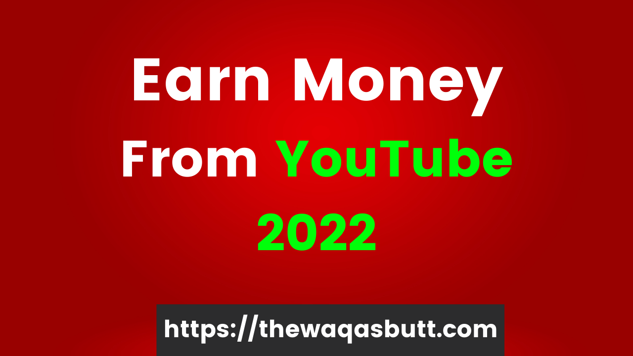 How many ways to earn money from youtube in 2022