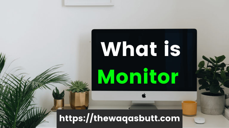 What are Monitor and its types?