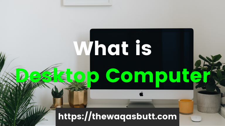 What is Desktop Computer and when did it come?